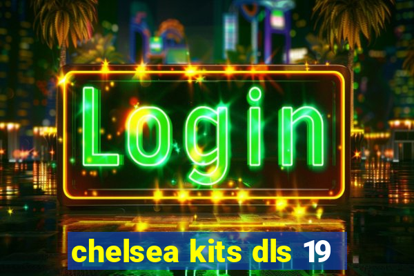 chelsea kits dls 19